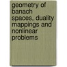 Geometry Of Banach Spaces, Duality Mappings And Nonlinear Problems door Ioana Cioranescu