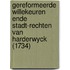 Gereformeerde Willekeuren Ende Stadt-Rechten Van Harderwyck (1734)