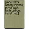Globetrotter Canary Islands Travel Pack [With Pull-Out Travel Map] by Andy Gravette