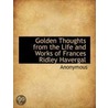 Golden Thoughts From The Life And Works Of Frances Ridley Havergal by Unknown