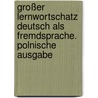 Großer Lernwortschatz Deutsch als Fremdsprache. Polnische Ausgabe by Sabine Dinsel