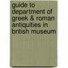 Guide To Department Of Greek & Roman Antiquities In British Museum door British Museum. Dept. Of Greek And Roman Antiquities