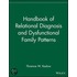Handbook of Relational Diagnosis and Dysfunctional Family Patterns