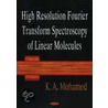 High Resolution Fourier Transform Spectroscopy Of Linear Molecules door K.A. Mohamed