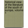 Historical View Of The Literature Of The South Of Europe, Volume 1 door Thomas Roscoe