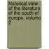 Historical View Of The Literature Of The South Of Europe, Volume 2