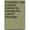 Hossfield's New Practical Method For Learning The Russian Language door Rappoport A.S. (Angelo Solomon)