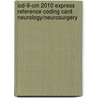 Icd-9-cm 2010 Express Reference Coding Card Neurology/neurosurgery by Unknown