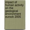 Impact of Human Activity on the Geological Environment Eurock 2005 door Konecny Pavel