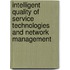 Intelligent Quality Of Service Technologies And Network Management