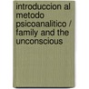 Introduccion Al Metodo Psicoanalitico / Family and the Unconscious door Jacques Alain Miller