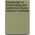 Introduction To Clinical Drug And Substance Abuse Research Methods