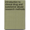 Introduction To Clinical Drug And Substance Abuse Research Methods door Md John Harris Jr
