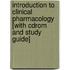 Introduction To Clinical Pharmacology [with Cdrom And Study Guide]