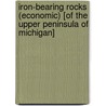 Iron-Bearing Rocks (Economic) [Of The Upper Peninsula Of Michigan] door Thomas Benton Brooks