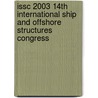 Issc 2003 14th International Ship and Offshore Structures Congress door Onbekend