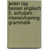 Jeden Tag besser Englisch 5. Schuljahr. Intensivtraining Grammatik door Thomas Wegner