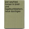 Jost Seyfried. Roman In Brief- Und Tagebuchblattern. Neue Durchges door Caesar Flaischlen