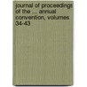 Journal Of Proceedings Of The ... Annual Convention, Volumes 34-43 door Onbekend