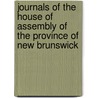 Journals Of The House Of Assembly Of The Province Of New Brunswick door New Brunswick. House Of Assembly