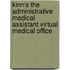 Kinn's the Administrative Medical Assistant Virtual Medical Office