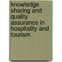 Knowledge Sharing And Quality Assurance In Hospitality And Tourism