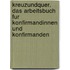 Kreuzundquer. Das Arbeitsbuch Fur Konfirmandinnen Und Konfirmanden