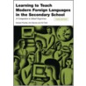 Learning To Teach Modern Foreign Languages In The Secondary School by Norbert Pachler