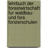 Lehrbuch Der Forestwirtschaft Fur Waldbau- Und Fors Forsterschulen by Heinrich Lorenz