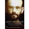 Lewis Thompson, Journals of an Integral Poet, Volume One 1932-1944 by Lewis Thompson