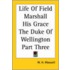 Life Of Field Marshall His Grace The Duke Of Wellington Part Three