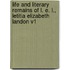 Life and Literary Remains of L. E. L., Letitia Elizabeth Landon V1