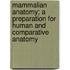 Mammalian Anatomy; A Preparation For Human And Comparative Anatomy