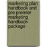 Marketing Plan Handbook And Pro Premier Marketing Handbook Package