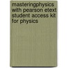 Masteringphysics With Pearson Etext Student Access Kit For Physics door Pearson