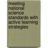 Meeting National Science Standards with Active Learning Strategies door Sandra Schurr