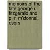 Memoirs Of The Late George R. Fitzgerald And P. R. M'Donnel, Esqrs door Mayo Gentleman Of Th
