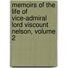 Memoirs Of The Life Of Vice-Admiral Lord Viscount Nelson, Volume 2 door Thomas Joseph Pettigrew