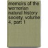 Memoirs Of The Wernerian Natural History Society, Volume 4, Part 1