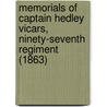 Memorials Of Captain Hedley Vicars, Ninety-Seventh Regiment (1863) door The Catherine Marsh