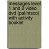 Messages Level 1 And 2 Video Dvd (Pal/Ntsco) With Activity Booklet door Peter Walton