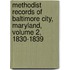 Methodist Records Of Baltimore City, Maryland, Volume 2, 1830-1839