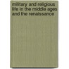 Military and Religious Life in the Middle Ages and the Renaissance by Paul Lacroix