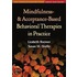 Mindfulness- And Acceptance-Based Behavioral Therapies In Practice
