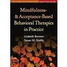 Mindfulness- And Acceptance-Based Behavioral Therapies In Practice door Susan Orsillo