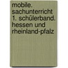 Mobile. Sachunterricht 1. Schülerband. Hessen und Rheinland-Pfalz door Onbekend