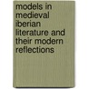 Models In Medieval Iberian Literature And Their Modern Reflections door Judy B. McInnis