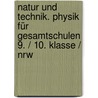Natur Und Technik. Physik Für Gesamtschulen 9. / 10. Klasse / Nrw door Onbekend
