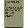 New Highlight 1. 5. Jahrgangsstufe. 2 Lieder- Und Text-cds. Bayern door Onbekend