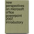 New Perspectives On Microsoft Office Powerpoint 2007, Introductory